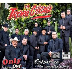 Que Paso con Nuestro Amor - Tropa Chicana - Midi File (OnlyOne)