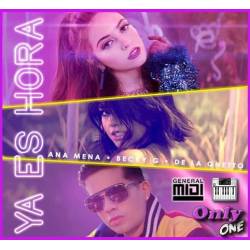 Ya Es Hora - Ana Mena ft Becky G Ft De La Guetto - Midi File (OnlyOne)