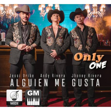 Alguien Me Gusta - Andy Rivera - Jessi Uribe - Jhonny Rivera - Midi File (OnlyOne)