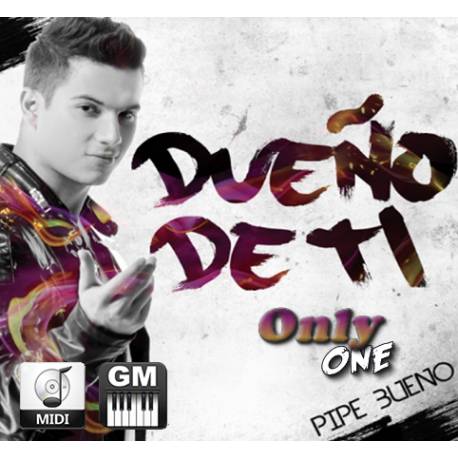 Dueño de Ti - Pipe Bueno - Midi File (OnlyOne)