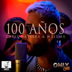 100 Años - Carlos Rivera y Maluma - Midi File (OnlyOne)