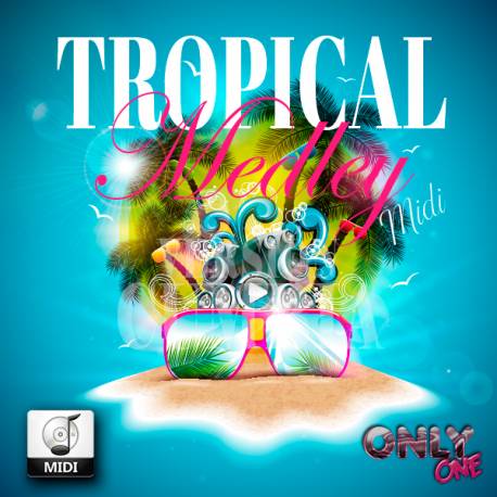 Medley Tropical 1 - Midi File (OnlyOne)
