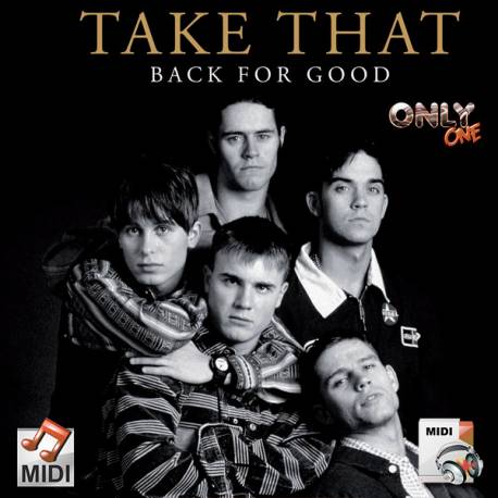 Back for Good - Take That - Midi File Karaoke (OnlyOne)